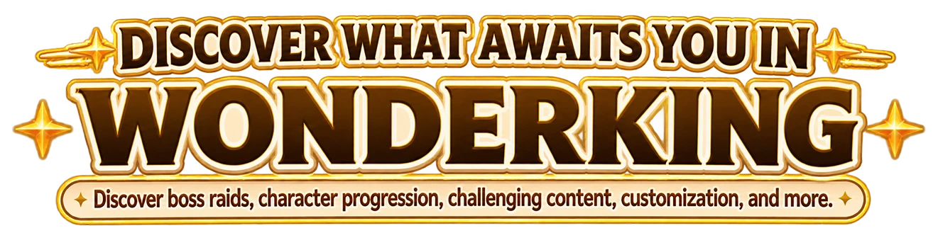 Discover what awaits you in WonderKing - Discover boss raids, character progression, challenging content, customization, and more.