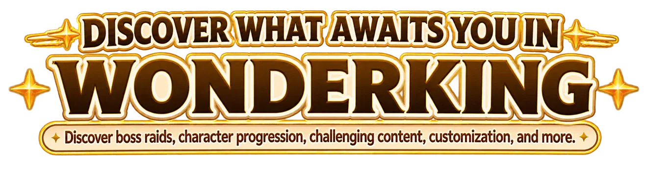 Discover what awaits you in WonderKing - Discover boss raids, character progression, challenging content, customization, and more.